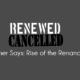rise of the renancel