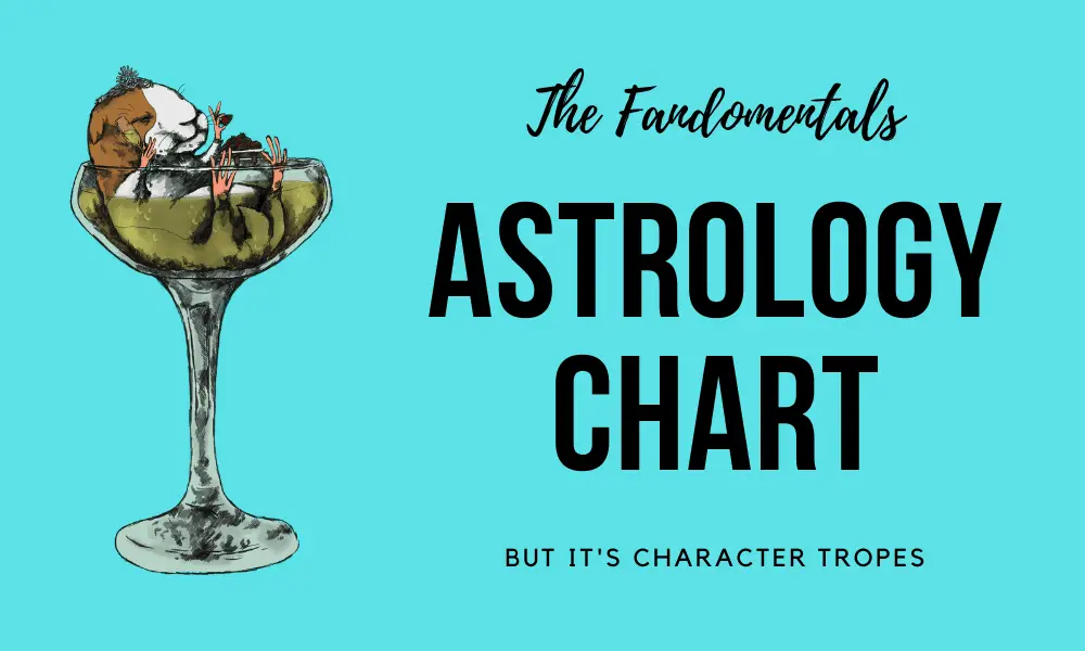 fandomentals astrological character types