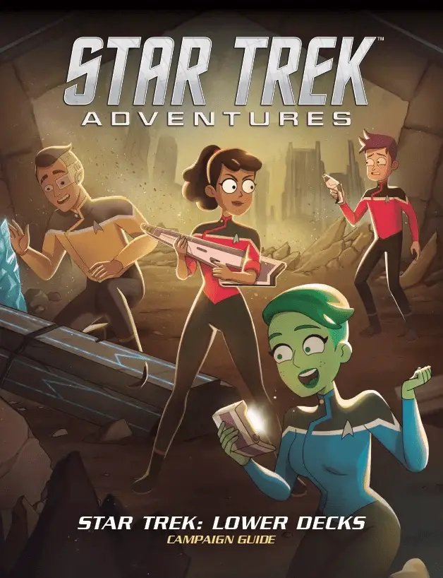 Modiphius Announces 'Lower Decks' Is Coming To 'Star Trek: Adventures' With Crew Pack And New Sourcebook 1 Star Trek: Lower Decks Campaign Guide cover