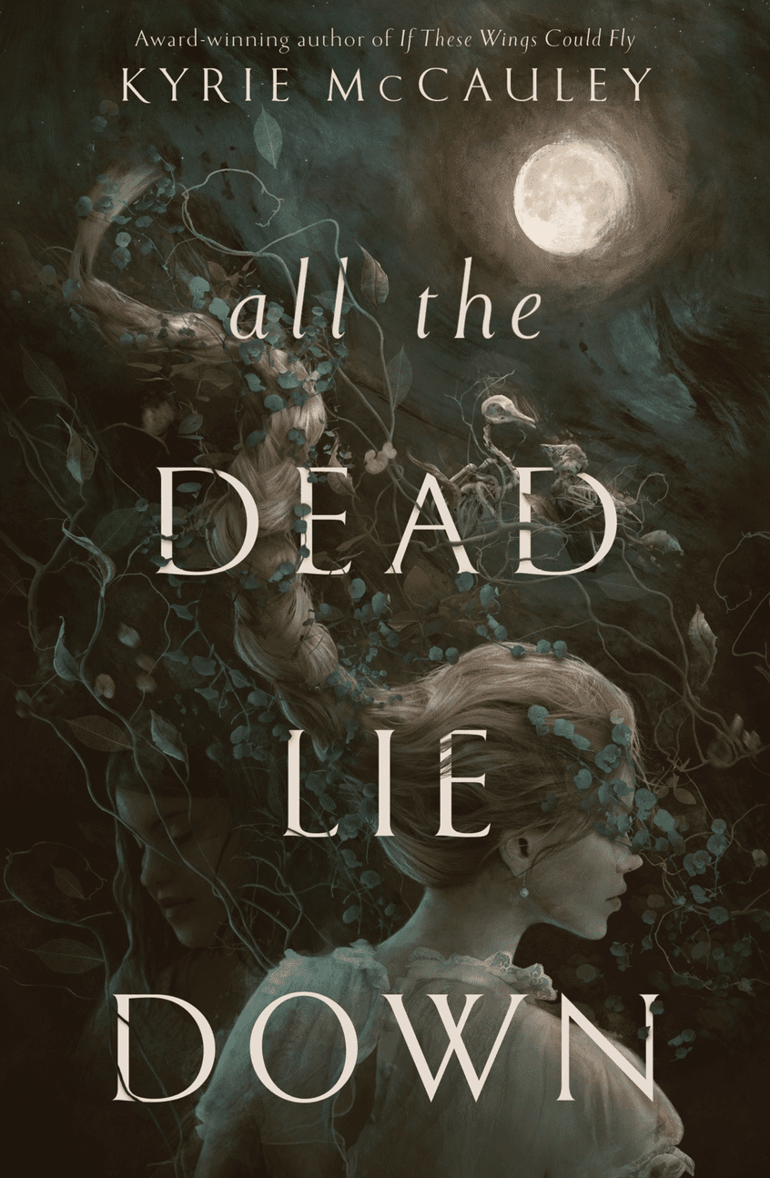 Cover for All The Dead Lie Down by Kyrie McCauley featuring a young woman with fair hair with her face covered in ivy.