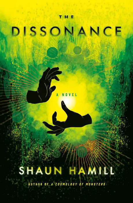 The Dissonance: Reflections on a Conversation with Shaun Hamill 1 The Dissonance Cover