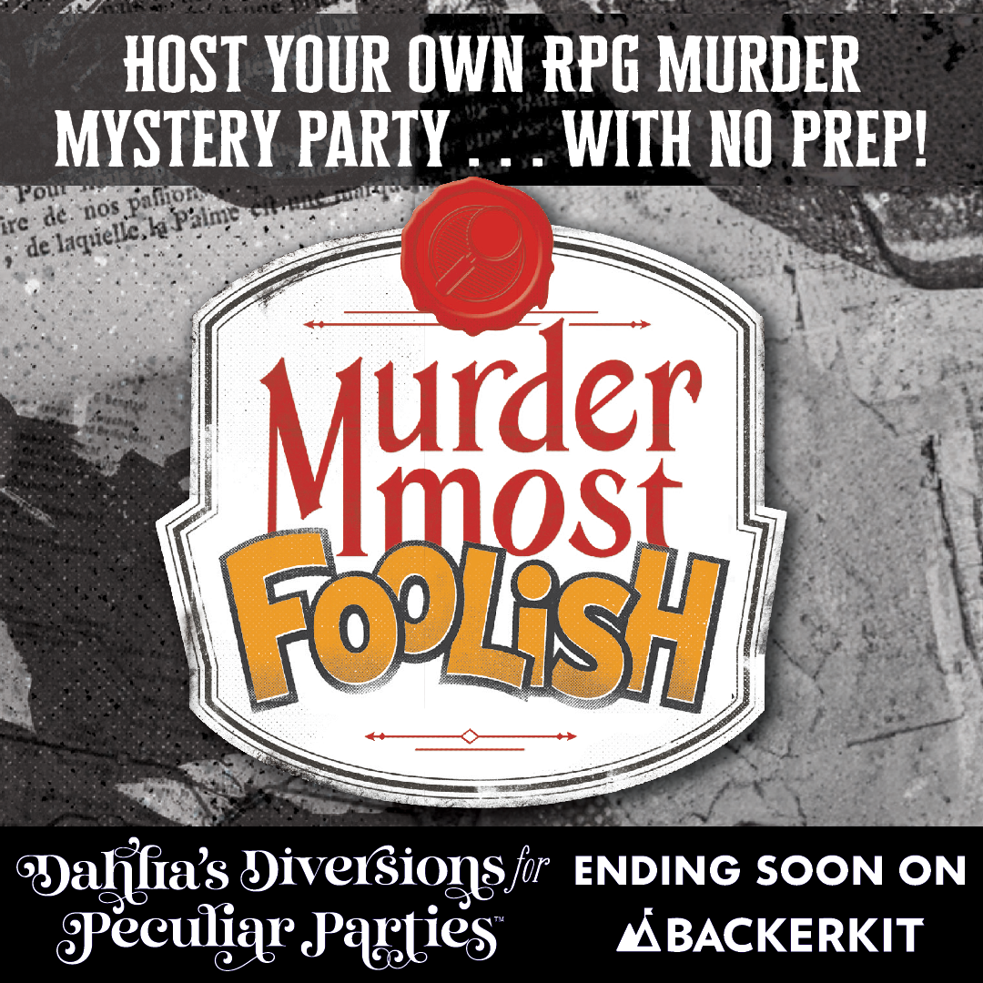 Micro RPG Collection Dahlia's Diversions For Peculiar Parties Promises Bite-Sized Fun 4 Murder Most Foolish from Dahlia’s Diversions for Peculiar Parties