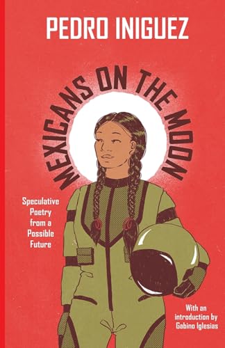 Fly To The Moon With Bram Stoker Award Winner & Indie Author Pedro Iniguez 6 mexicans on the moon cover
