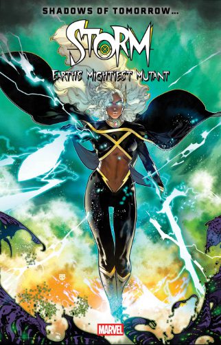 With The Age Of Revelation Thankfully Over, The X-Men Face Threats And New Editorial Mandates In Shadows Of Tomorrow 2 STORM: EARTH’S MIGHTIEST MUTANT Cover by R.B. SILVA